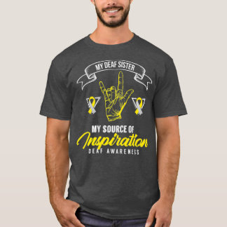 Deaf Awareness Sister Deafness Hearing Loss T-Shirt