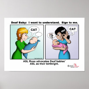 Deaf Baby: I want to understand. Sign to me.