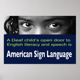 Deaf Child's Open Door to Literacy Is ASL  36"x24" Poster