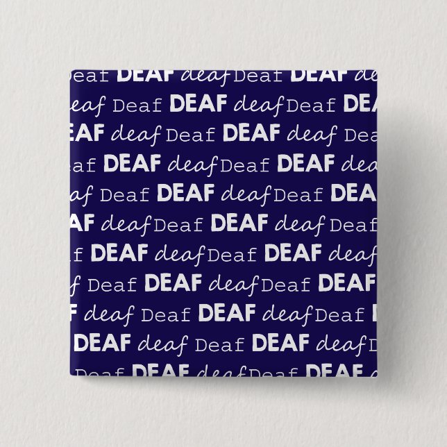 DEAF Culture Unique Typography White Blue 2 Inch Square Button (Front)