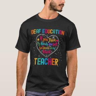 Deaf Education Teacher Appreciation Week Back to S T-Shirt