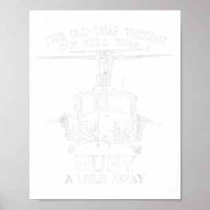 Deaf Hear Huey A Mile Away Of Funny Veteran Huey H Poster