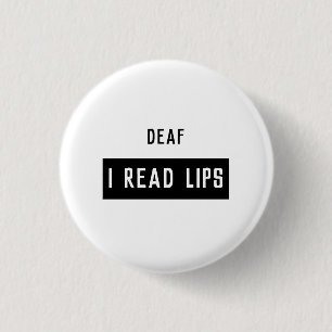 Deaf I READ LIPS 1 Inch Round Button