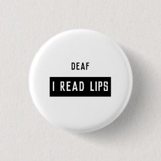 Deaf I READ LIPS 1 Inch Round Button