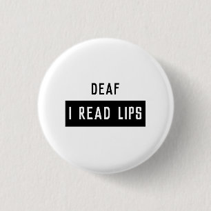 Deaf I READ LIPS 1 Inch Round Button