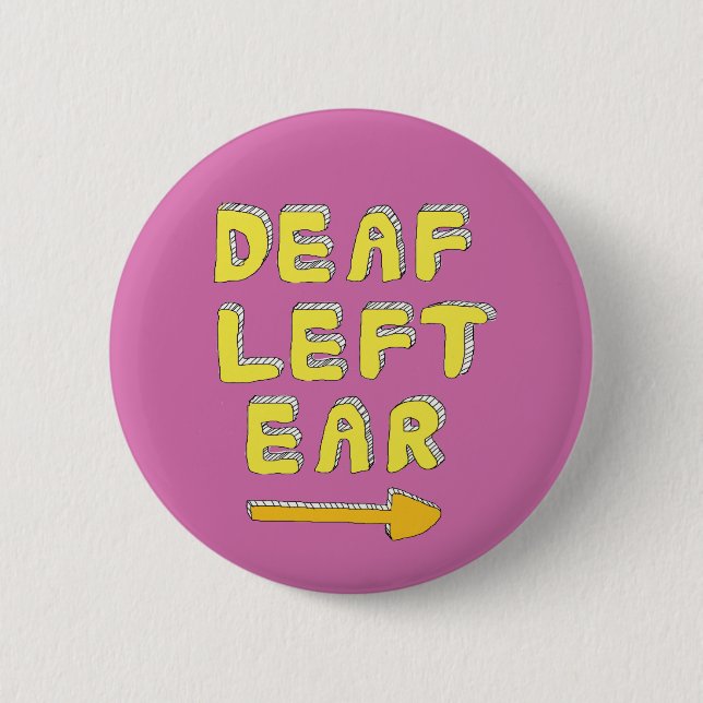 Deaf left ear pin badge partial deafness (Front)