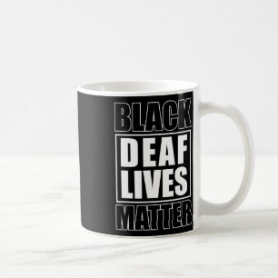 Deaf Lives Problem Deaf-mute  Coffee Mug