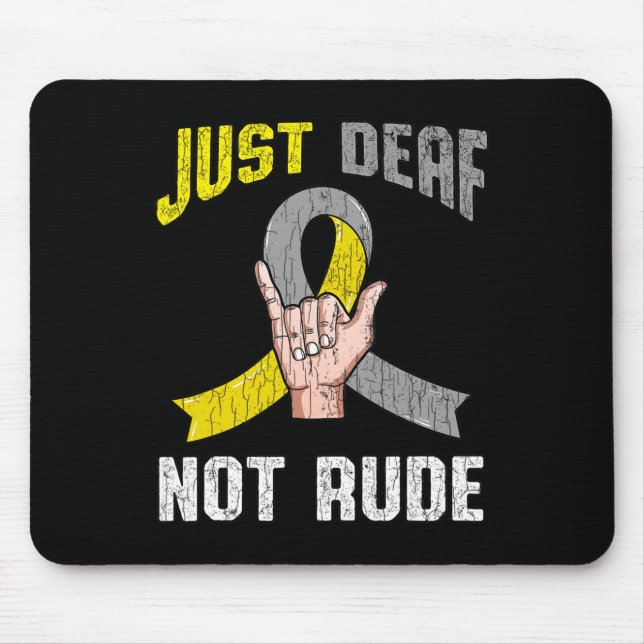 Deaf Not Rude Apparel Awareness Asl Language Fun G Mouse Pad (Front)