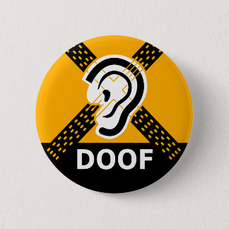 Deaf Poor Warning 2 Inch Round Button