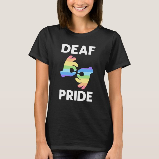 Deaf Pride ASL Awareness Hand Sign Language Deaf P T-Shirt (Front)