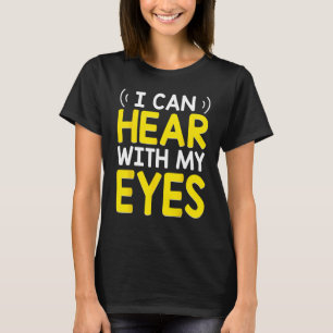Deaf Pride Awareness ASL Sign Language Can Hear Wi T-Shirt
