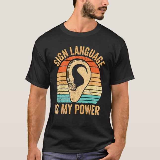 Deaf Pride Awareness ASL Sign Language Is My Power T-Shirt (Front)