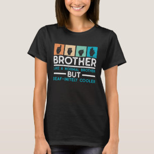 Deaf Pride Borther And Hand Sign Language ASL T-Shirt