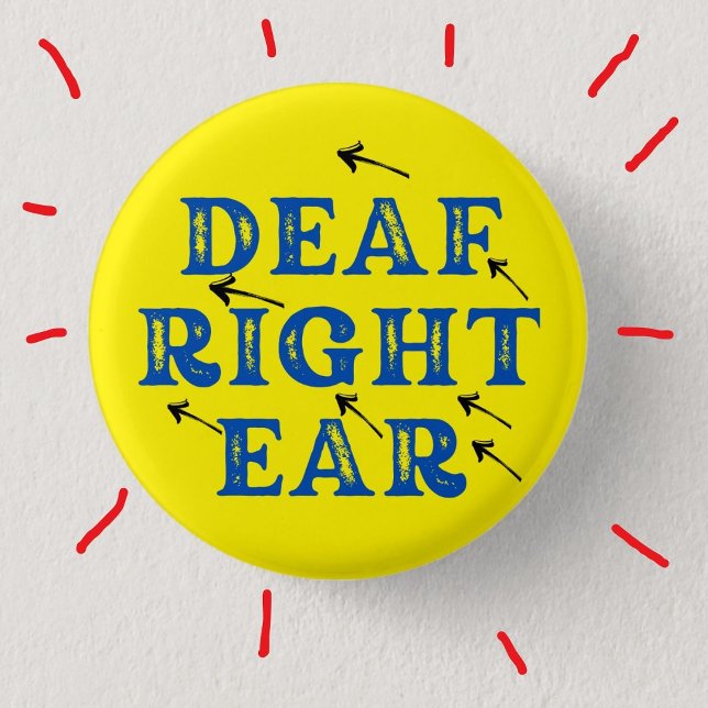 Deaf Right Ear Hard of Hearing Deafness  1 Inch Round Button (Creator Uploaded)