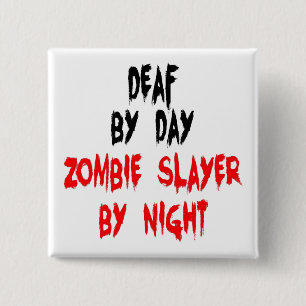 Deaf Zombie Slayer 2 Inch Square Button
