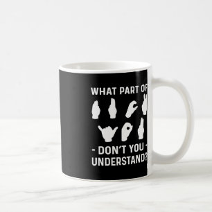 Deafness Awareness. ASL Awareness  Coffee Mug