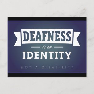 Deafness is an identity. postcard
