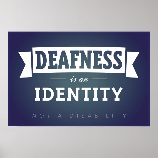 Deafness is an Identity. POSTER (Front)