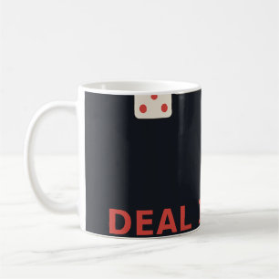 Deal 15 Dmg! Mug