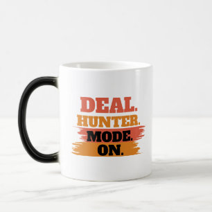 Deal Hunter Mode On – Funny Shopping Lover Magic Mug