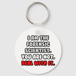 Deal With It ... Funny Forensic Scientist Keychain