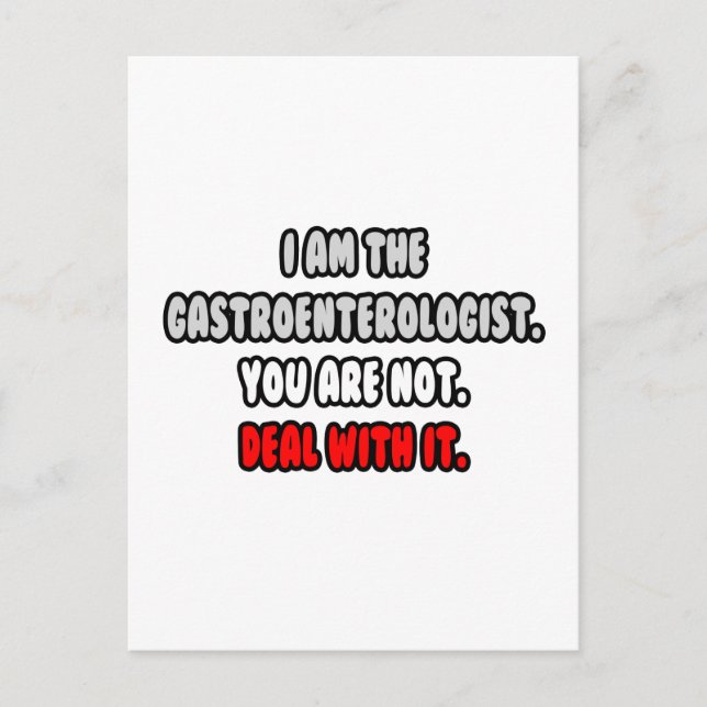 Deal With It ... Funny Gastroenterologist Postcard (Front)