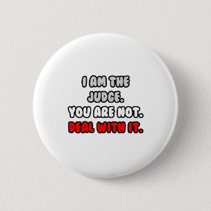 Deal With It ... Funny Judge 2 Inch Round Button