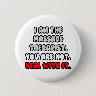 Deal With It ... Funny Massage Therapist 2 Inch Round Button