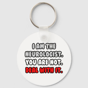 Deal With It ... Funny Neurologist Keychain
