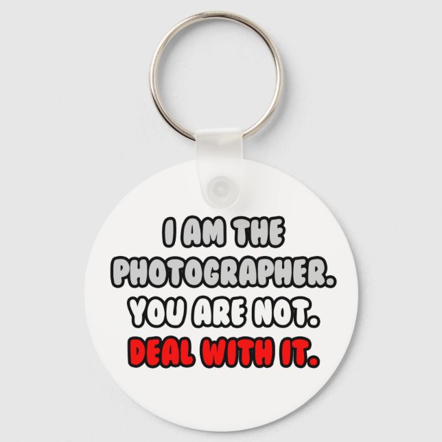 Deal With It ... Funny Photographer Keychain (Front)