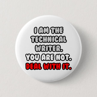 Deal With It ... Funny Technical Writer 2 Inch Round Button