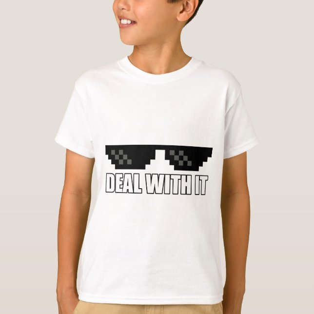 Deal With It T-Shirt (Front)
