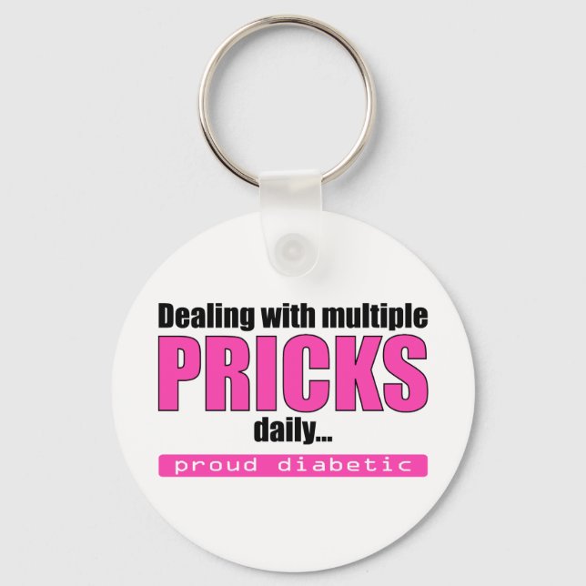 Dealing with Multiple Pricks Daily (Pink) Keychain (Front)