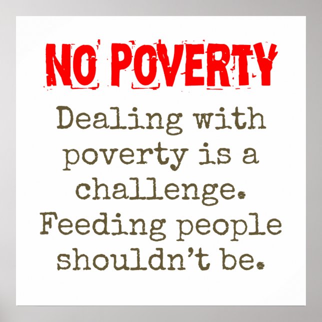 Dealing With Poverty Is A Challenge - Poverty Quot Poster (Front)