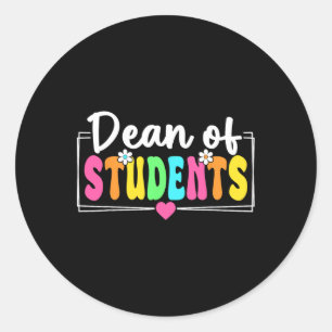 Dean Of Students Back To School Teachers Students Classic Round Sticker