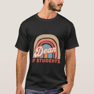 Dean Of Students - Teacher Appreciation Back To Sc T-Shirt