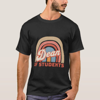 Dean Of Students Teacher Appreciation Back To Scho T-Shirt