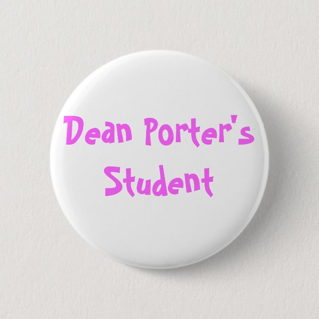 Dean Porter's Student 2 Inch Round Button (Front)
