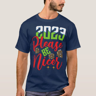 Dear 2023 Please be nicer T-Shirt