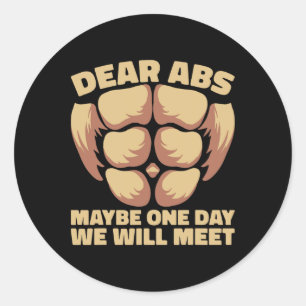 Dear Abs Maybe One Day  Classic Round Sticker