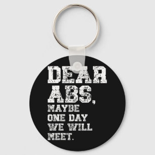 Dear Abs Maybe One Weightlifting Bodybuilding Tee  Keychain