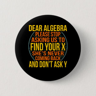 Dear Algebra Math Teacher Mathematics Maths 2 Inch Round Button