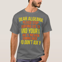 Dear Algebra Math Teacher Mathematics Maths Studen