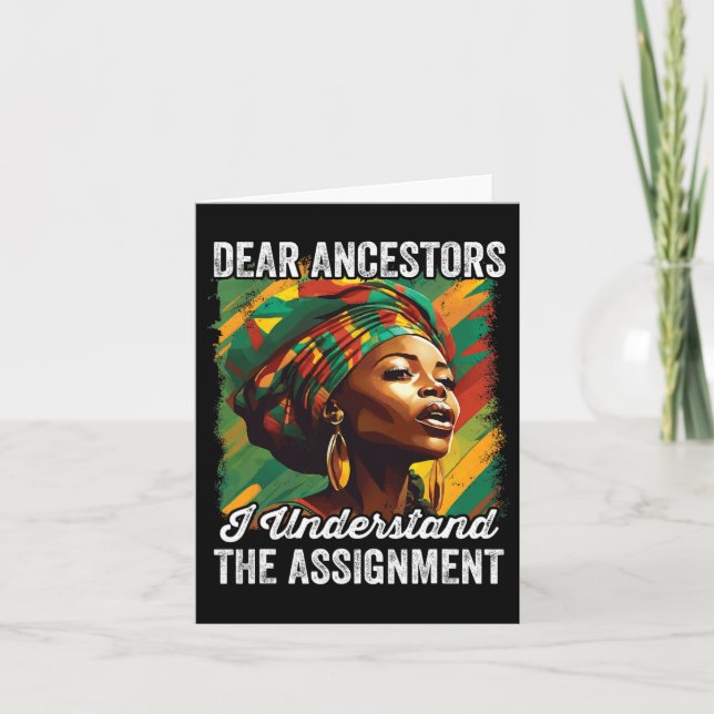 Dear Ancestors I Understand The Ignment Juneteenth Card (Front)