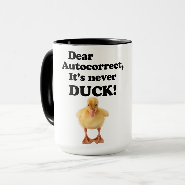DEAR AUTOCORRECT, IT'S NEVER DUCK! T-Shirt Mug (Front Left)
