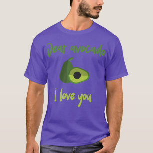 Dear Avocado I Love You Vegan Vegetarian Veggies P T-Shirt