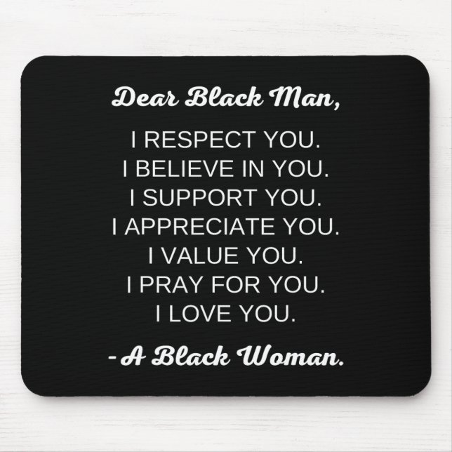 Dear Black Man Black Love Black Relationships  Mouse Pad (Front)