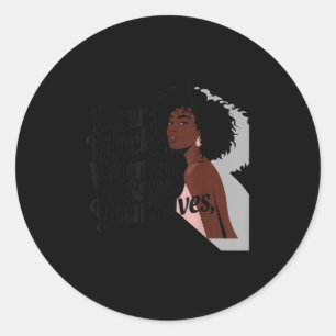 Dear Black Women, Save Yourselves Classic Round Sticker
