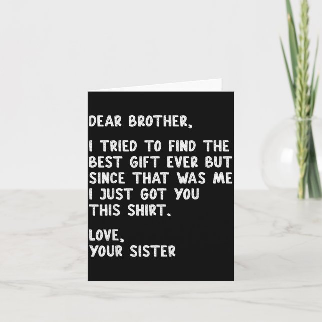 Dear Brother Quote Funny Sibling Humor Joke From S Card (Front)