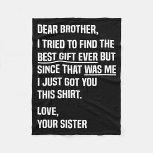 Dear Brother Quote Funny Sibling Humor Joke From S Fleece Blanket